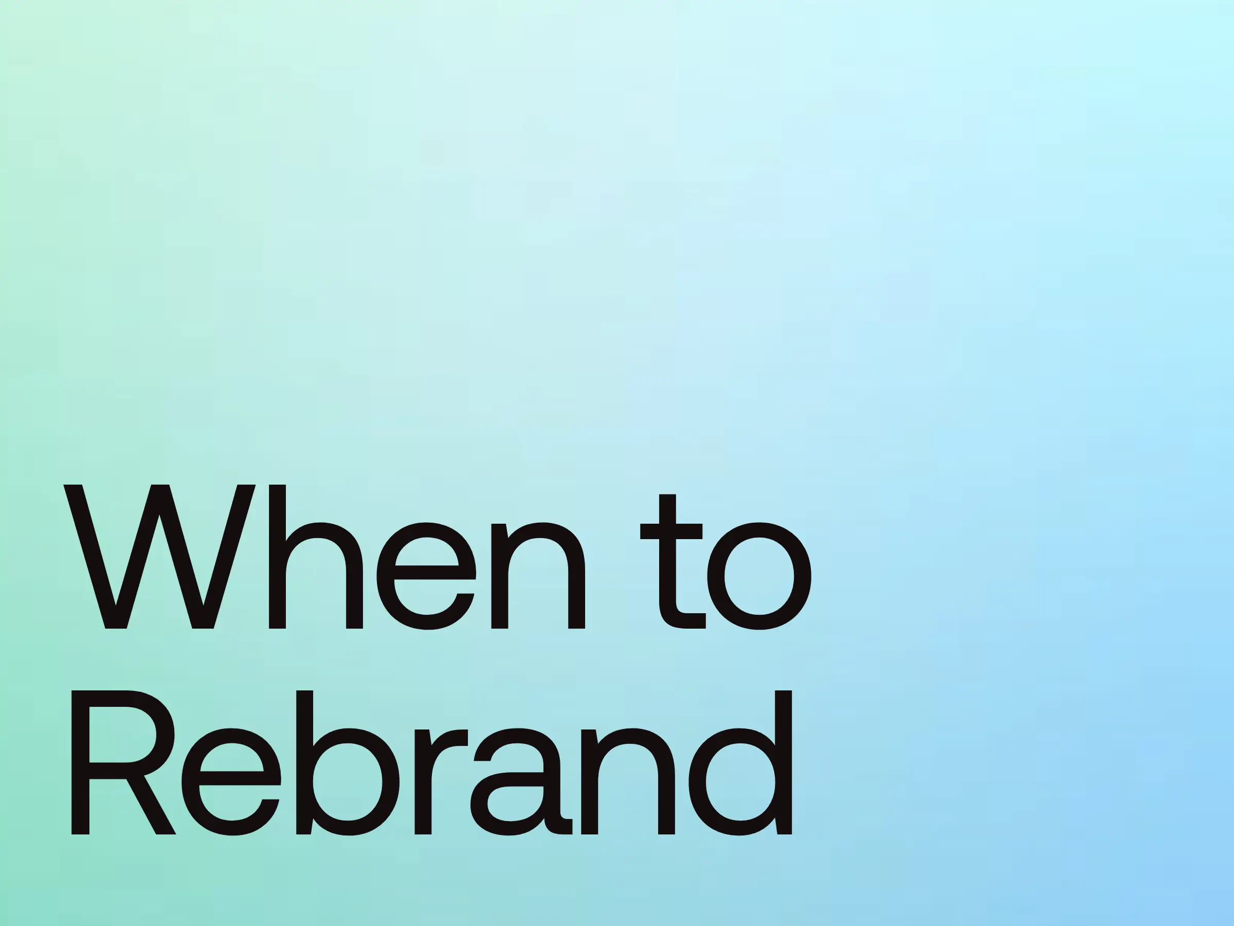 5 Signs It's Time to Rebrand Your Business
